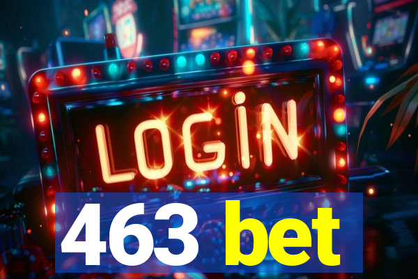 463 bet